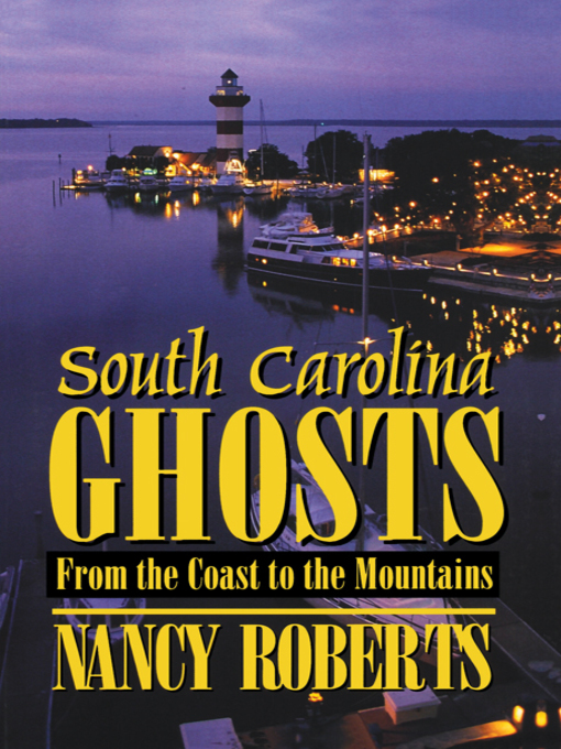 Title details for South Carolina Ghosts by Nancy Roberts - Available
